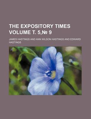 Book cover for The Expository Times Volume . 5, 9