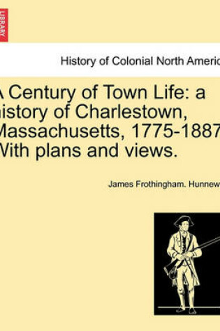 Cover of A Century of Town Life