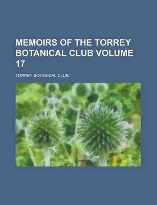 Book cover for Memoirs of the Torrey Botanical Club Volume 17