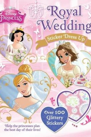 Cover of Disney Princess Royal Wedding Sticker Dress Up