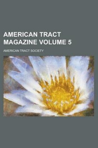 Cover of American Tract Magazine Volume 5