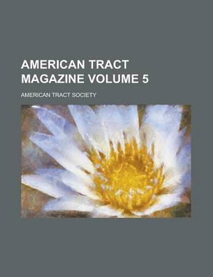 Book cover for American Tract Magazine Volume 5