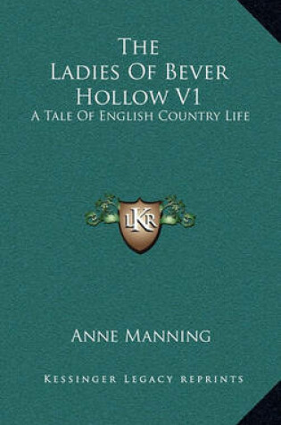 Cover of The Ladies of Bever Hollow V1