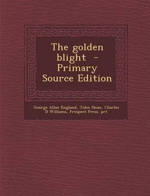 Book cover for The Golden Blight - Primary Source Edition