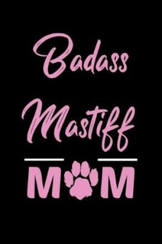 Cover of Badass Mastiff Mom