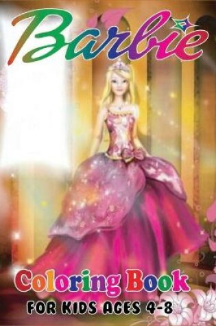 Cover of Barbie Coloring Book for Kids Ages 4-8