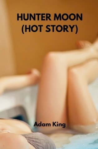 Cover of Hunter Moon (Hot Story)