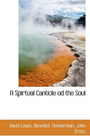 Cover of A Spirtual Canticle Od the Soul