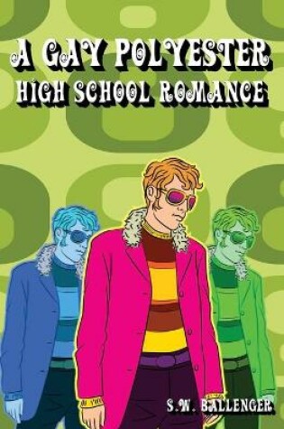 Cover of A Gay Polyester High School Romance