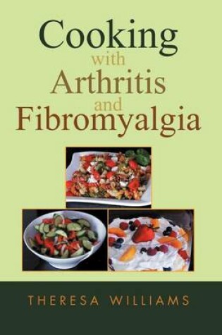 Cover of Cooking with Arthritis and Fibromyalgia