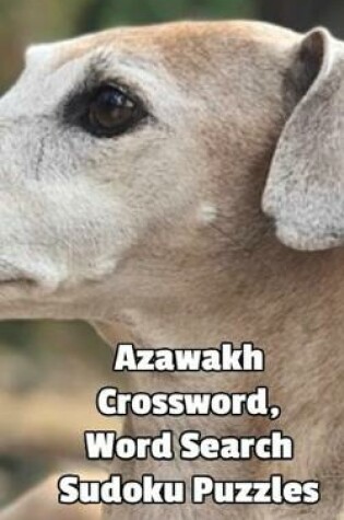 Cover of Azawakh Crossword, Word Search Sudoku Puzzles