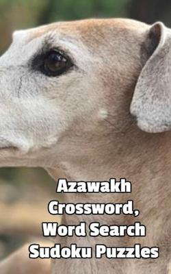 Book cover for Azawakh Crossword, Word Search Sudoku Puzzles