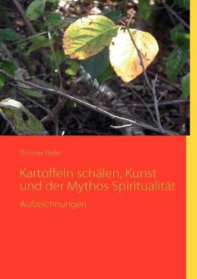 Book cover for Kartoffeln schalen, Kunst und der Mythos Spiritualitat