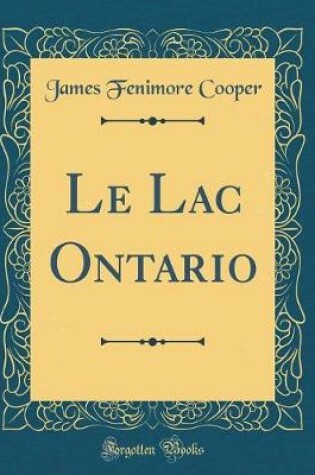 Cover of Le Lac Ontario (Classic Reprint)