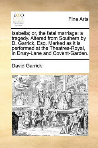 Cover of Isabella; Or, the Fatal Marriage