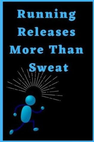 Cover of Running Releases More Than Sweat