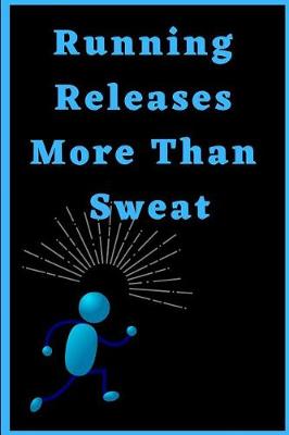 Cover of Running Releases More Than Sweat