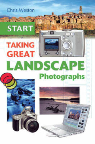 Cover of Start Taking Great Landscape Photographs