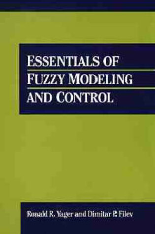 Cover of Essentials of Fuzzy Modeling and Control