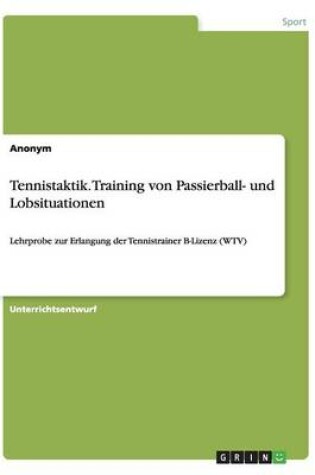 Cover of Tennistaktik. Training von Passierball- und Lobsituationen