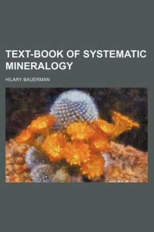 Cover of Text-Book of Systematic Mineralogy