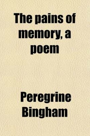 Cover of The Pains of Memory, a Poem