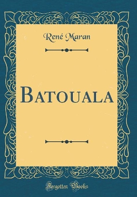 Book cover for Batouala (Classic Reprint)