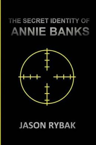 Cover of The Secret Identity of Annie Banks