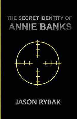 Cover of The Secret Identity of Annie Banks