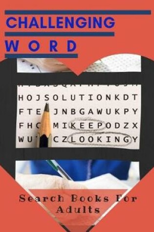 Cover of Challenging Word Search Books For Adults