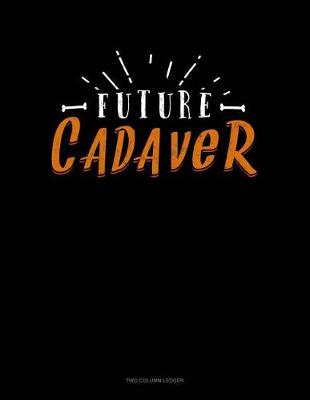 Cover of Future Cadaver