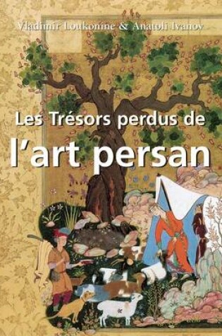 Cover of Les Trésors perdus de l'art persan