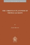 Book cover for The Christian Platonism of Thomas Jackson