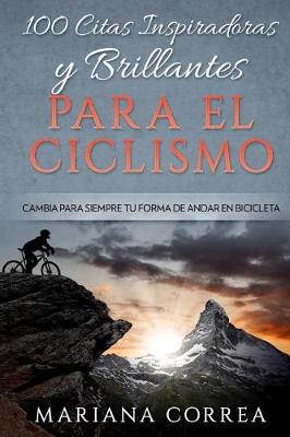 Book cover for 100 CITAS INSPIRADORAS y BRILLANTES PARA EL CICLISMO