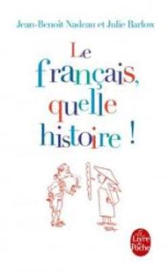 Book cover for Le Francais, Quelle Histoire !