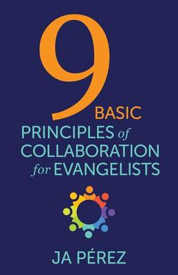 Book cover for 9 Basic Principles of Collaboration for Evangelists