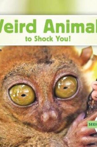 Cover of Weird Animals to Shock You!