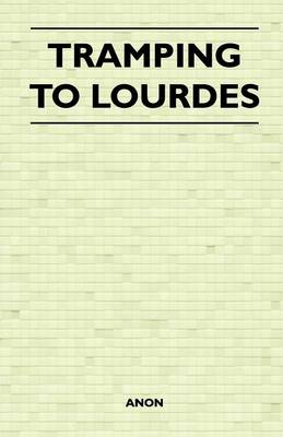 Book cover for Tramping to Lourdes