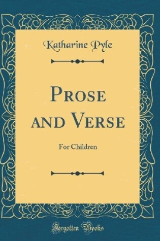 Cover of Prose and Verse: For Children (Classic Reprint)