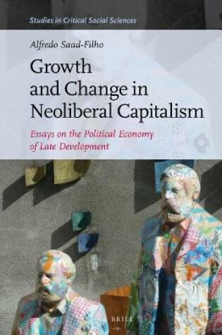Cover of Growth and Change in Neoliberal Capitalism