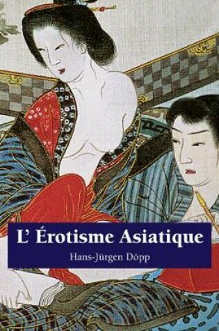 Cover of L’Erotisme Asiatique