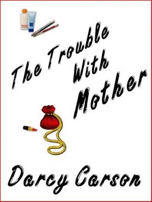 Book cover for The Trouble with Mother