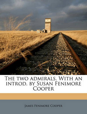 Book cover for The Two Admirals. with an Introd. by Susan Fenimore Cooper