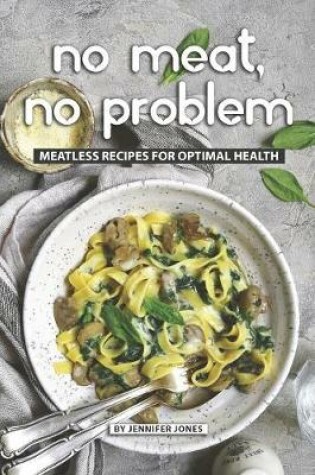 Cover of No Meat, No Problem