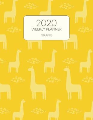 Book cover for 2020 Weekly Planner Giraffe