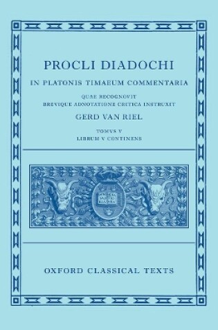 Cover of Proclus: Commentary on Timaeus, Book 5 (Procli Diadochi, In Platonis Timaeum Commentaria Librum Primum)