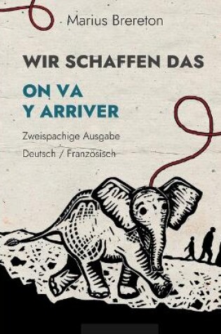 Cover of WIR SCHAFFEN DAS - ON VA Y ARRIVER (Deutsch - Franz�sisch)