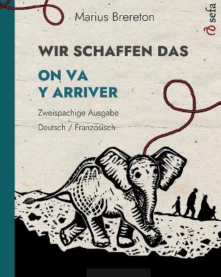 Book cover for WIR SCHAFFEN DAS - ON VA Y ARRIVER (Deutsch - Franz�sisch)