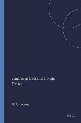 Cover of Studies in Lucian's Comic Fiction