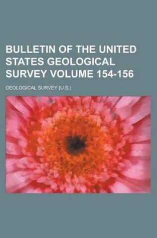 Cover of Bulletin of the United States Geological Survey Volume 154-156